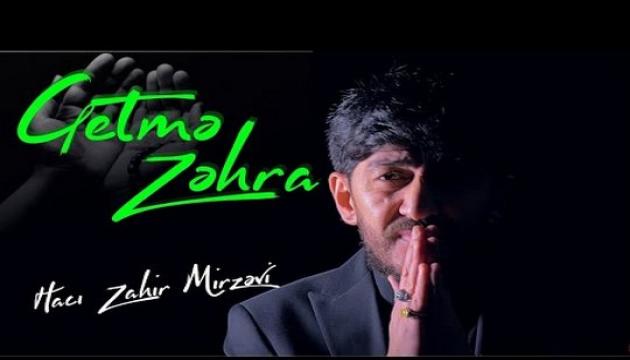 Hacı Zahir - Getmə Zəhra